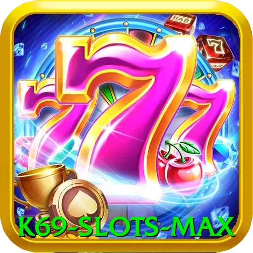 k69 - Slots Max - 🏆 apk